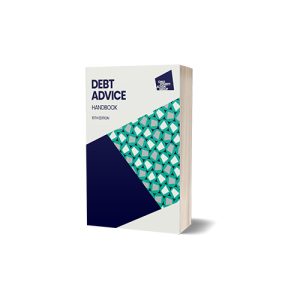 Debt Advice Handbook, 16th edition 2025 Published Feb'26 £54.50